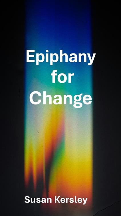 Epiphany for Change