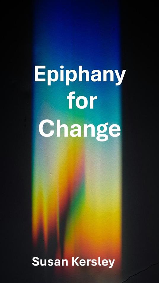 Epiphany for Change