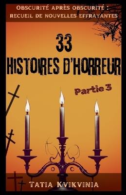 33 Histoires d'horreur - Partie 3 - Tatia Kvikvinia - cover