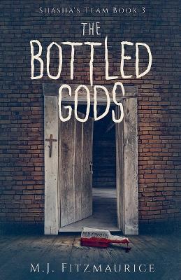 The Bottled Gods - M J Fitzmaurice - cover