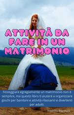 Attività da Fare in Un Matrimonio