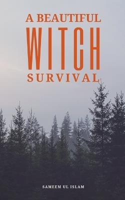 A Beautiful Witch Survival - Sameem Ul Islam - cover