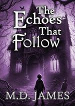The Echoes That Follow