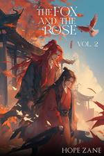 The Fox and the Rose, Vol. 2