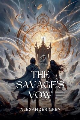 The Savage's Vow - Alexander Grey - cover