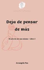 Deja de pensar de más