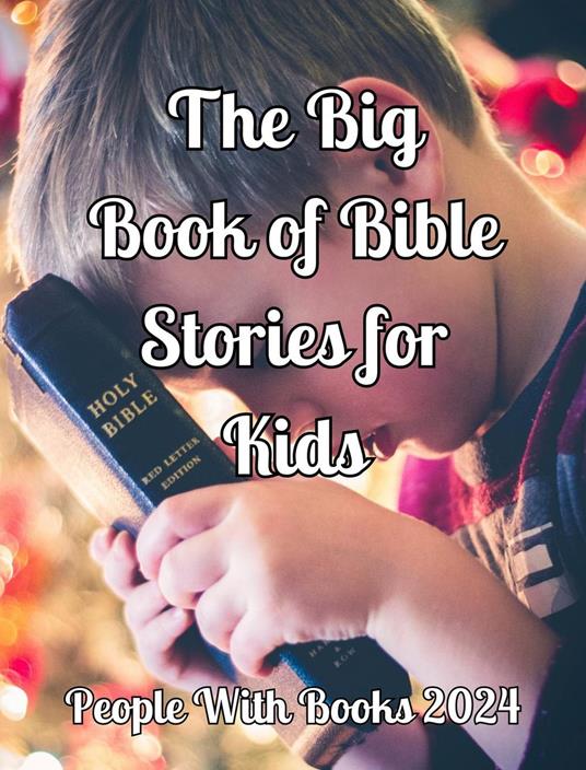 The Big Book of Bible Stories for Kids
