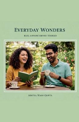 Everyday Wonders - Aditya Mani Gupta - cover