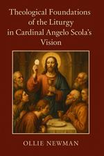Theological Foundations of the Liturgy in Cardinal Angelo Scola’s Vision