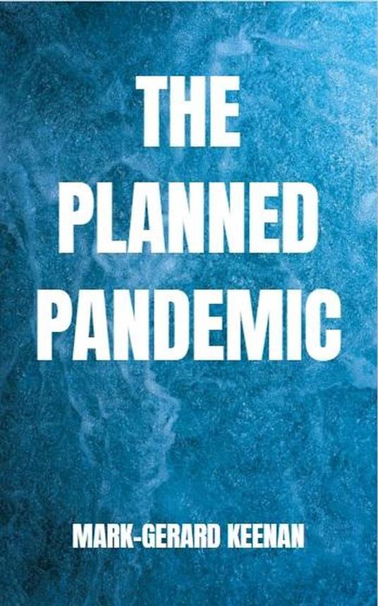 The Planned Pandemic
