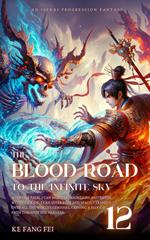 The Blood Road to the Infinite Sky