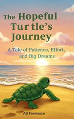 The Hopeful Turtle's Journey