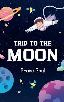Trip to the Moon - Brave Soul - cover