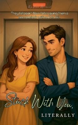 Stuck With You, Literally - Mae Hartwood - cover