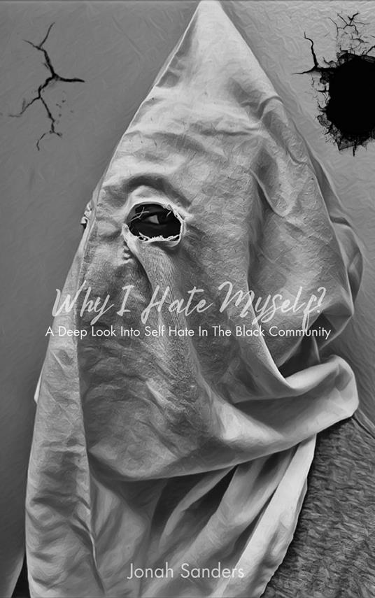 Why I Hate Myself?: A Deep Look Into Self Hate In The Black Community