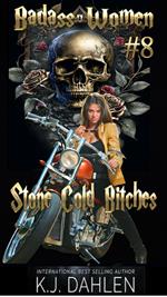 Badass Women-Stone Cold Bitches