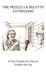 The Priscilla Belette Interviews