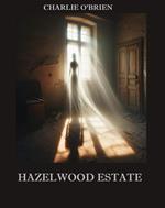 Hazelwood Estate