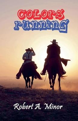 Colors Running - Robert Minor - cover