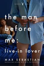 The Man Before Me: Live-in Lover