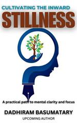 Cultivating the Inward Stillness