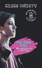 The Case Files-Uncovering Secrets in the City: Mystery Short Stories for Kids 9-11
