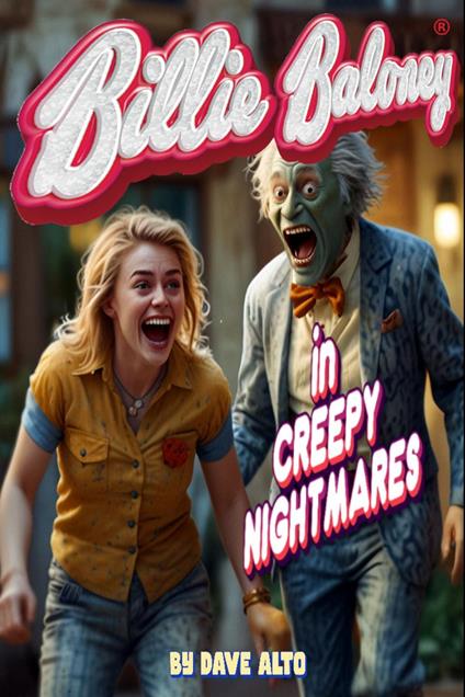 Billie Baloney in Creepy Nightmares - Dave Alto - ebook