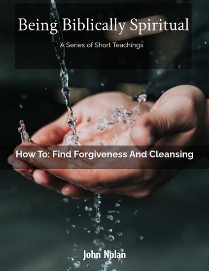 How To: Find Forgiveness and Cleansing