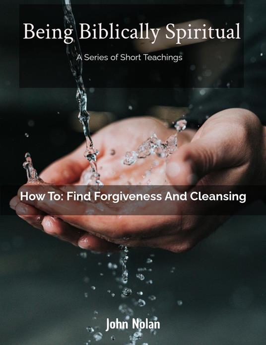 How To: Find Forgiveness and Cleansing