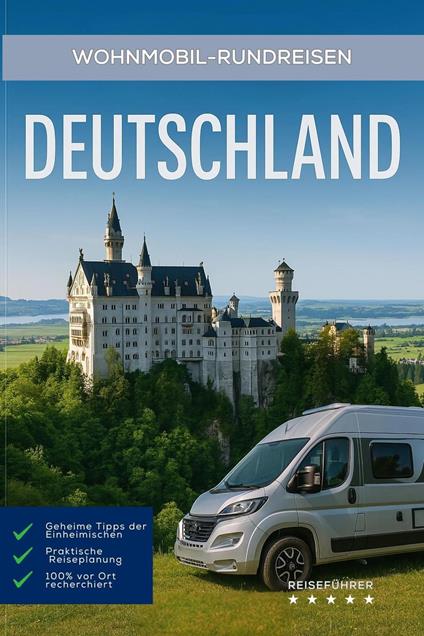 Wohnmobil-Rundreisen Deutschland: Reisefuhrer