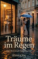 Träume im Regen: Eine Reise in die Vergangenheit
