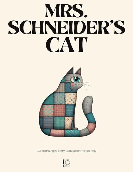 Mrs. Schneider's Cat And Other Bilingual German-English Stories for Beginners