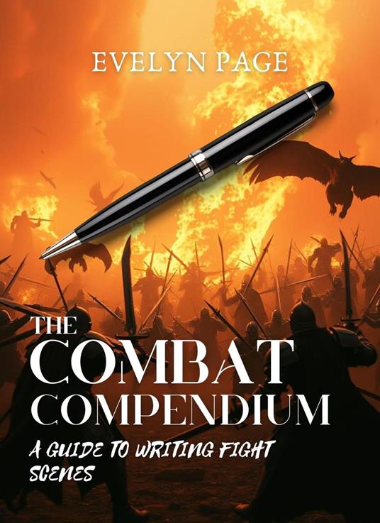The Combat Compendium: A Guide for Writing Fight Scenes