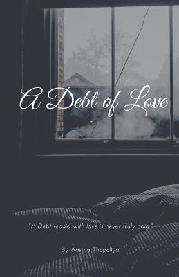 A Debt of Love - Aastha Thapaliya - cover