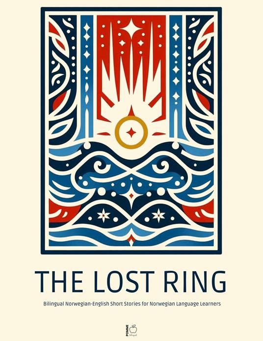 The Lost Ring: Bilingual Norwegian-English Short Stories for Norwegian Language Learners