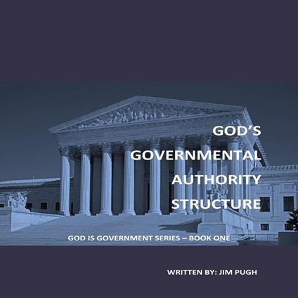 God's Governmental Authority Structure