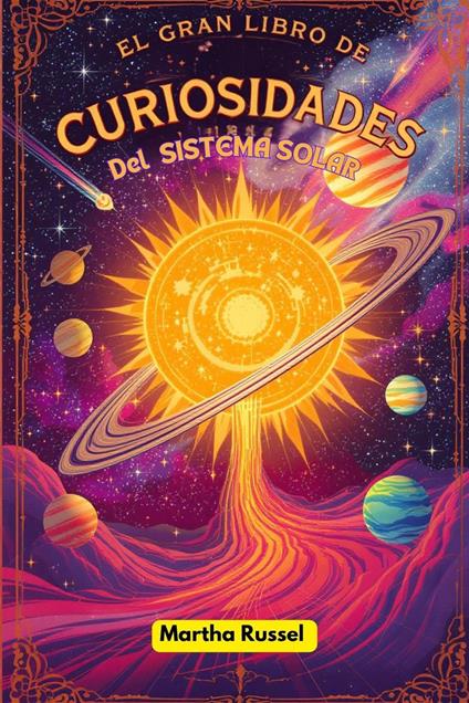 El Gran Libro de Curiosidades del Sistema Solar