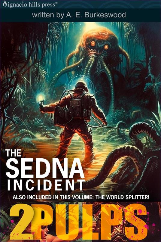 2 Pulps: The Sedna Incident and The World Splitter