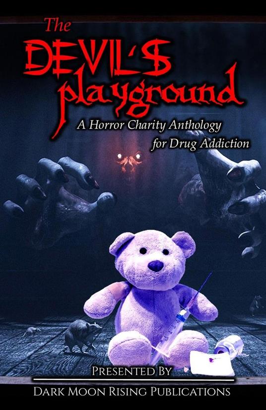 The Devil's Playground: A Horror Charity Anthology for Drug Addiction