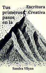 Tus primeros pasos en la Escritura Creativa