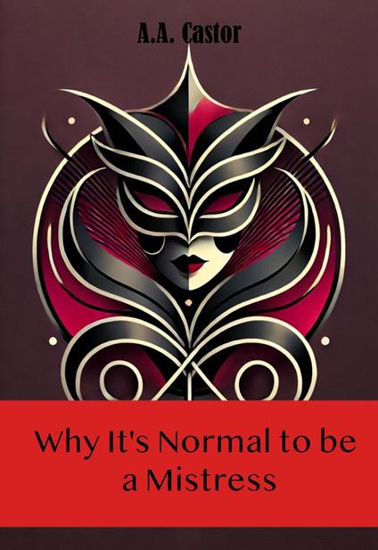 Why It's Normal to be a Mistress