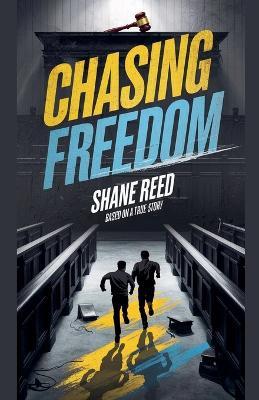 Chasing Freedom - Shane Reed - cover