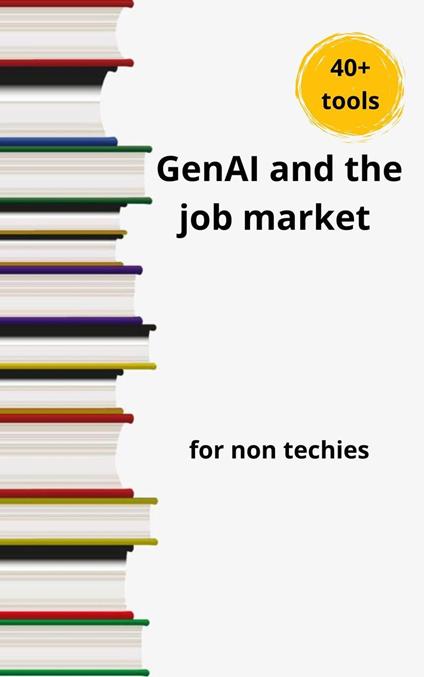 GenAI and the job market for non techies