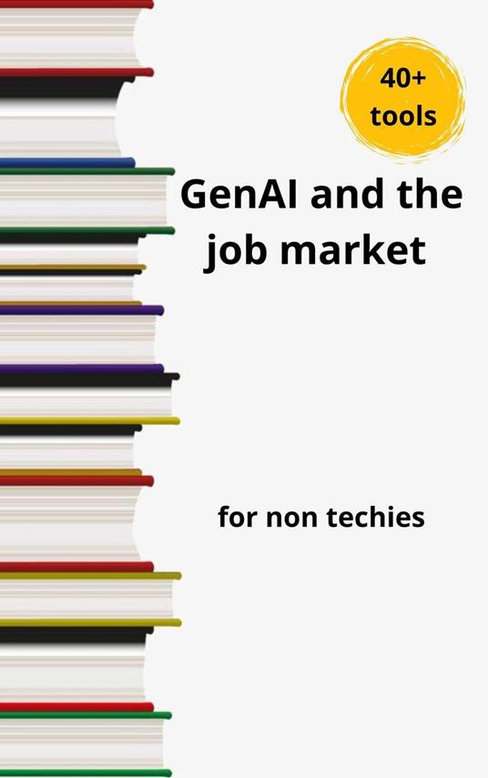 GenAI and the job market for non techies