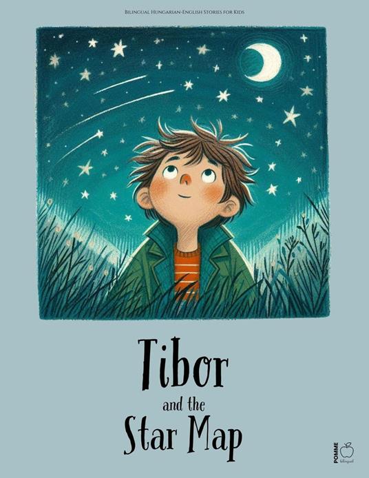 Tibor and the Star Map: Bilingual Hungarian-English Stories for Kids