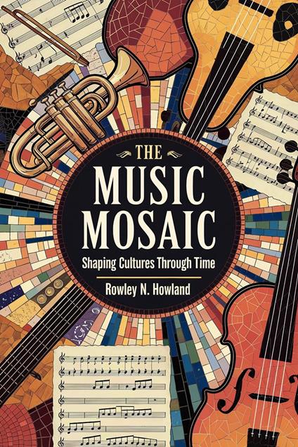 The Music Mosaic: Shaping Cultures Through Time