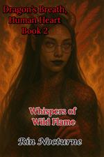 Whispers of Wild Flame