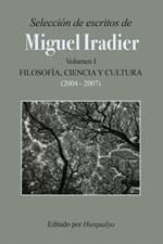 Selección de escritos de MIGUEL IRADIER (Volumen I): Filosofía, Ciencia y Cultura