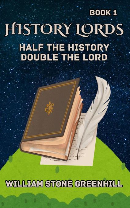History Lord: Half the History Double the Lord - william stone greenhill - ebook