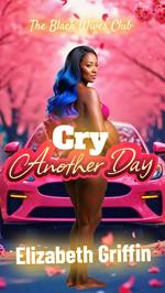 Cry Another Day